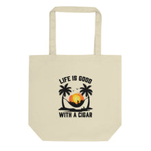 Load image into Gallery viewer, Life is good with a cigar - Oyster Eco Tote Bag