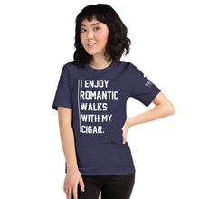 Load image into Gallery viewer, I enjoy Romantic walks with my cigar Short-Sleeve Unisex T-Shirt